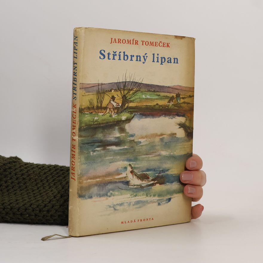 Jaromír Tomeček Stříbrný lipan