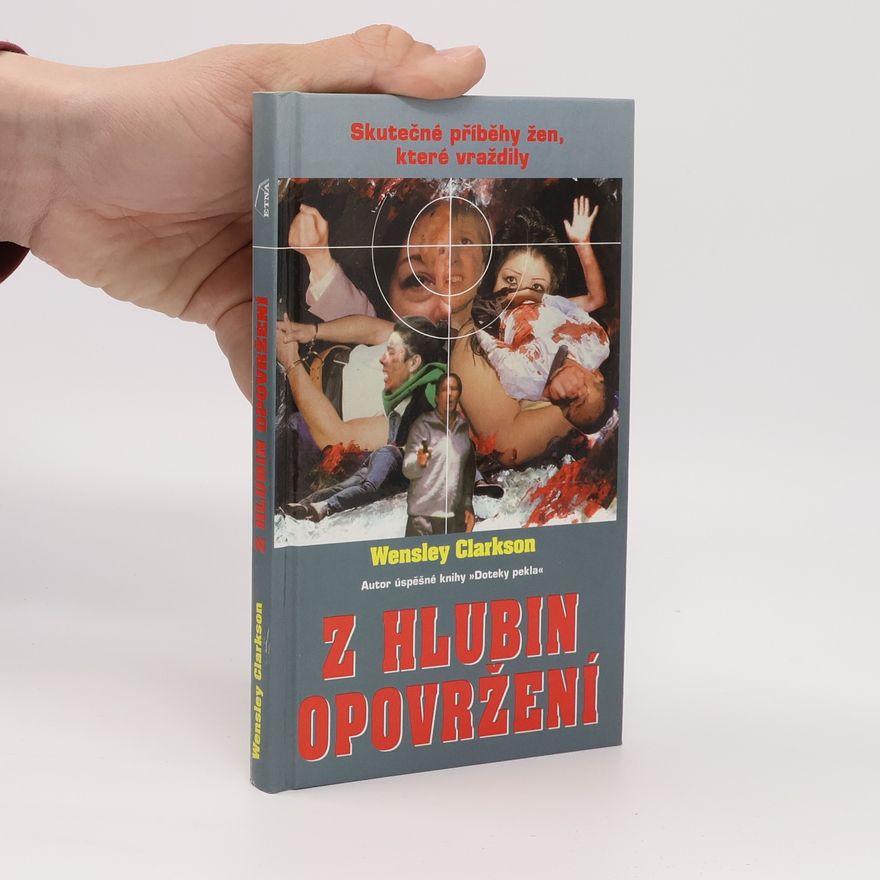 Wensley Clarkson Z hlubin opovržení