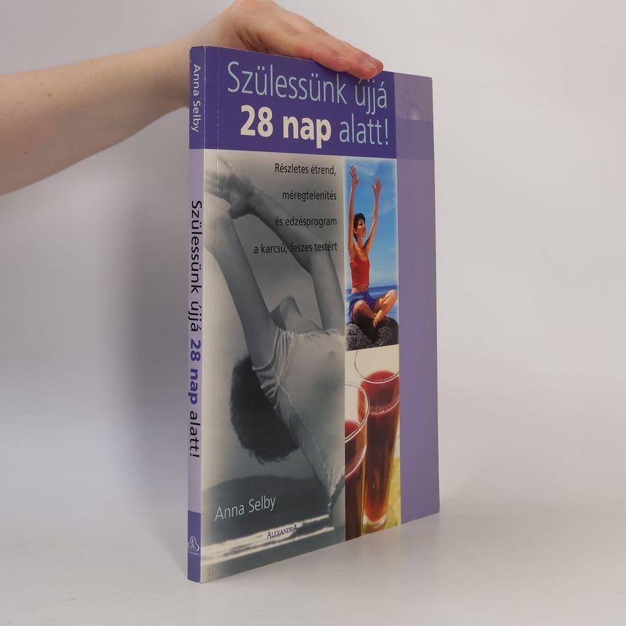 Anna Selby Szülessünk újjá 28 nap alatt!