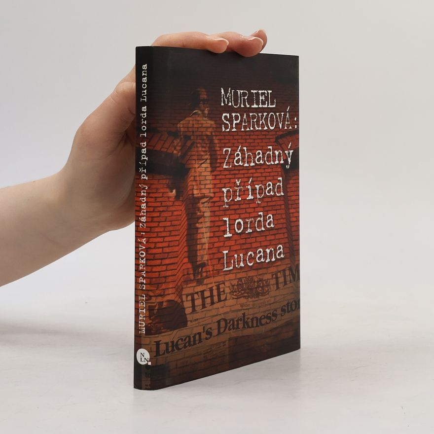 Muriel Spark Záhadný případ lorda Lucana