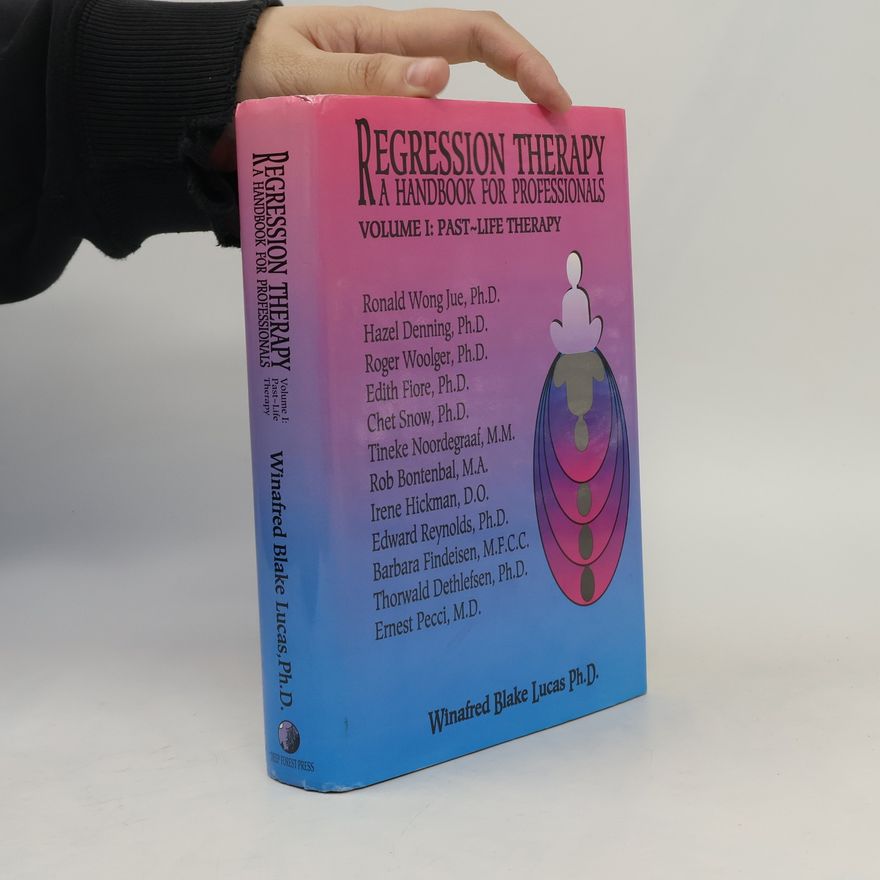 Various authors Regression Therapy a Handbook for Professionals