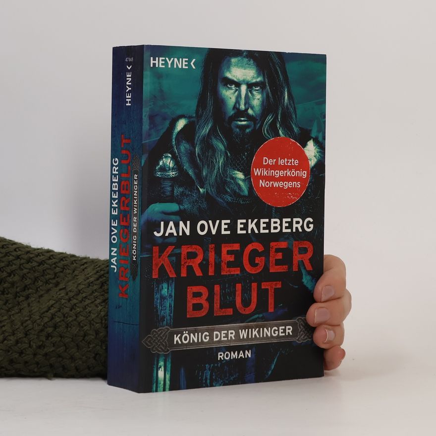 Jan Ove Ekeberg Kriegerblut - König der Wikinger