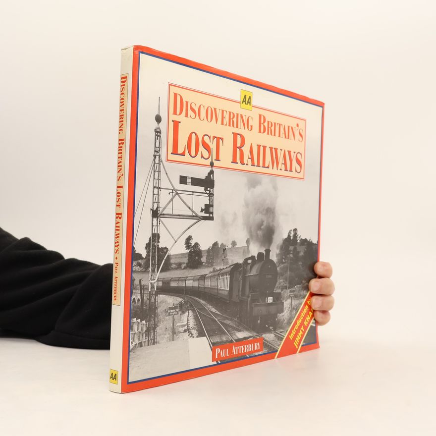 Jimmy Knapp Discovering Britain's Lost Railways