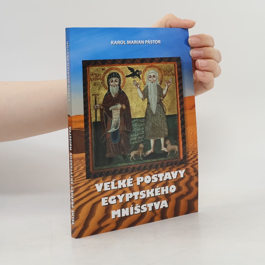 Karol Marian Pástor Veľké postavy egyptského mníšstva