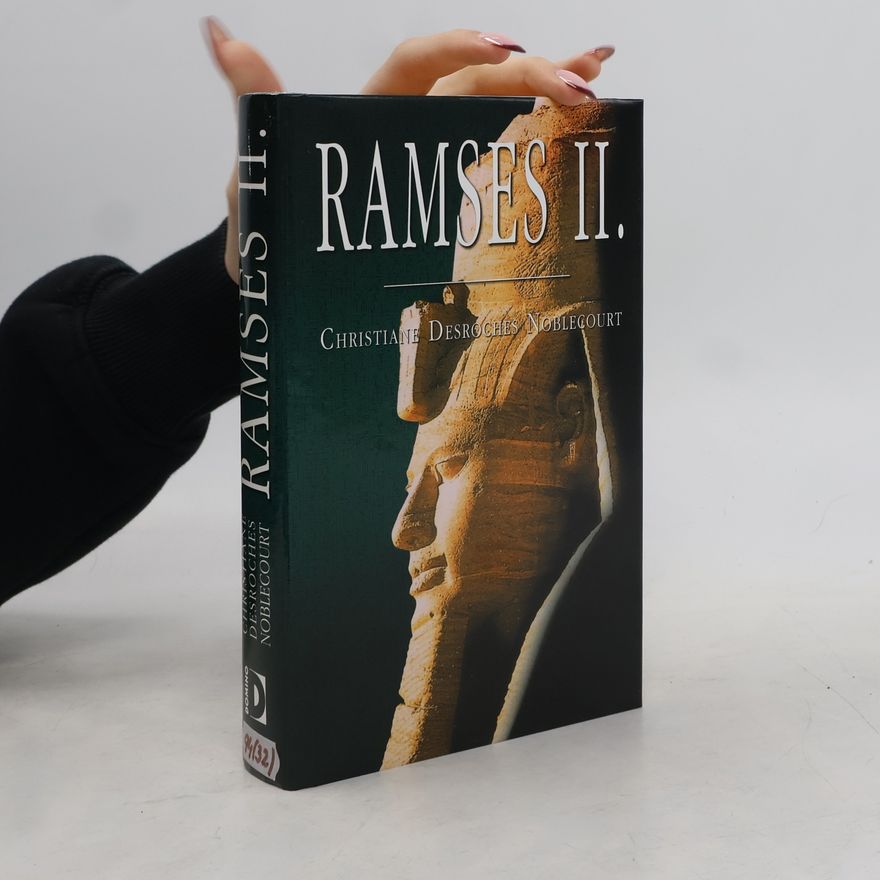 Christiane Desroches-Noblecourt Ramses II.