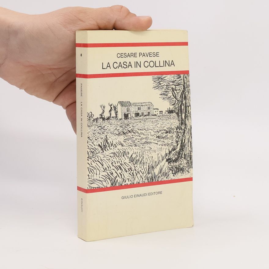 Cesare Pavese La casa in collina e altri racconti