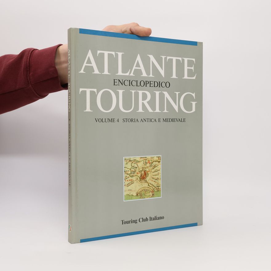 Autorenkollektiv Atlante enciclopedico Touring Volume 4. Storia Antica e Medievale