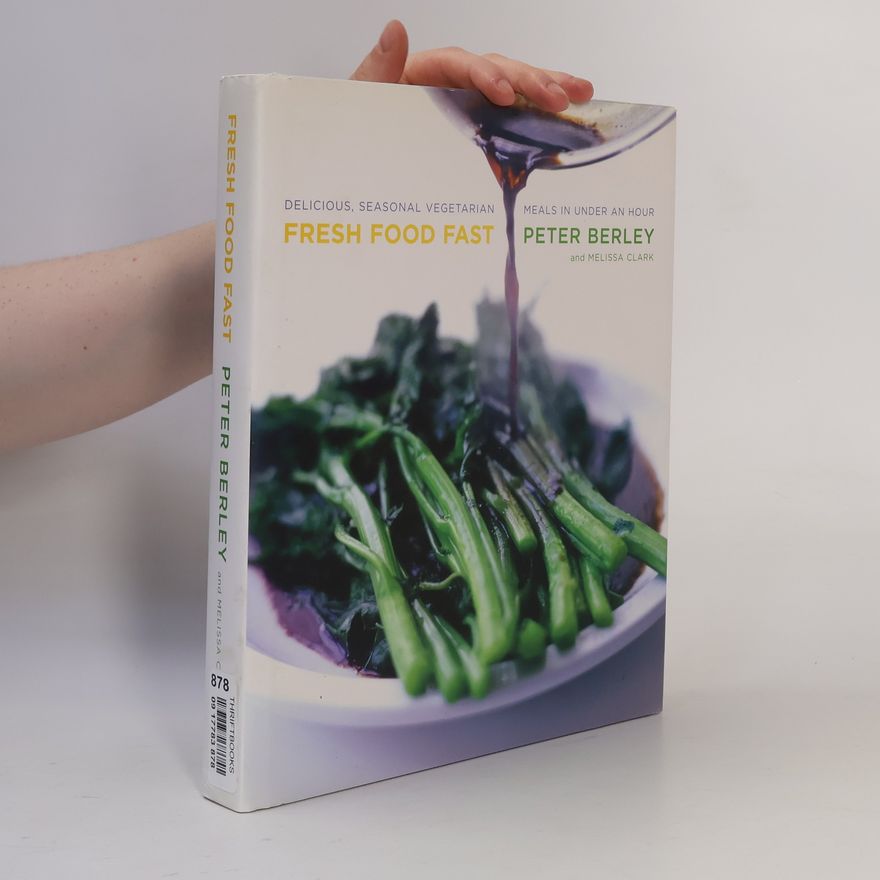 Peter Berley Fresh Food Fast