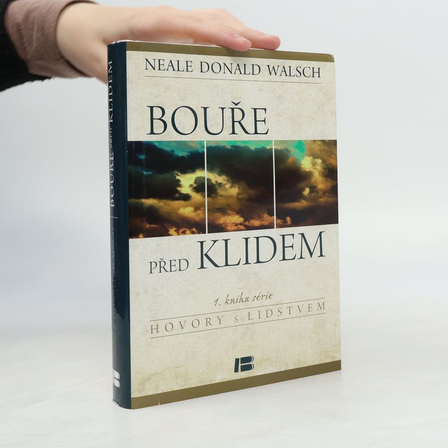 Neale Donald Walsch Bouře před klidem