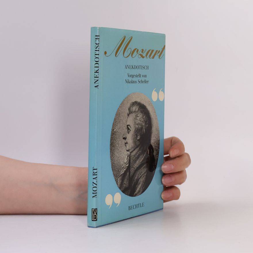 Nikolaus Scheller  Mozart Anekdotisch