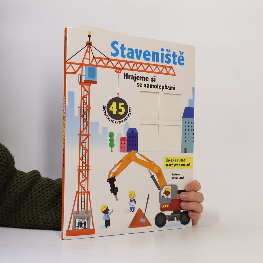 Kolektiv autorů Staveniště. Hrajeme si se samolepkami