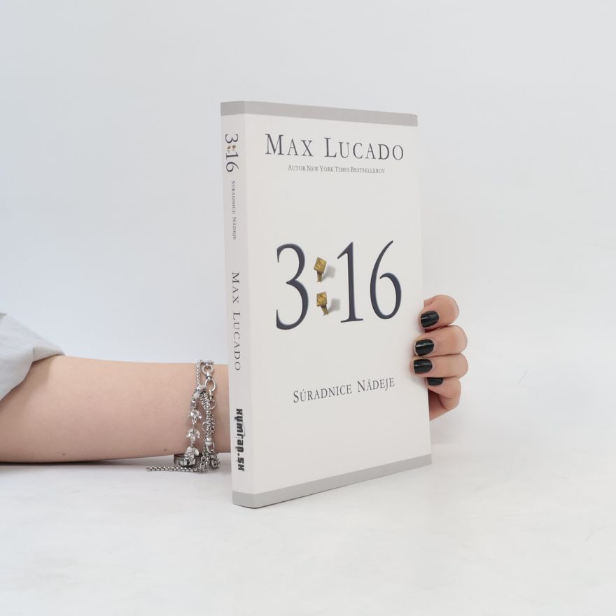 Max Lucado 3:16 - Súradnice nádeje