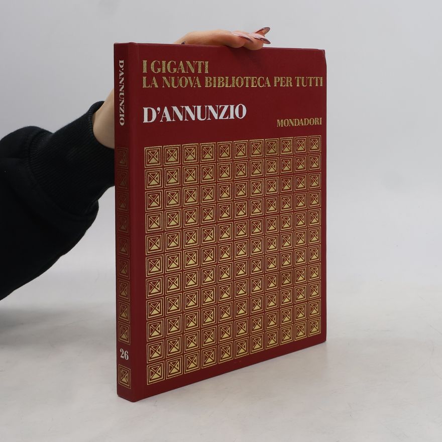 Kolektiv autorů I Giganti la nuova Biblioteca per Tutti. D’annunzio
