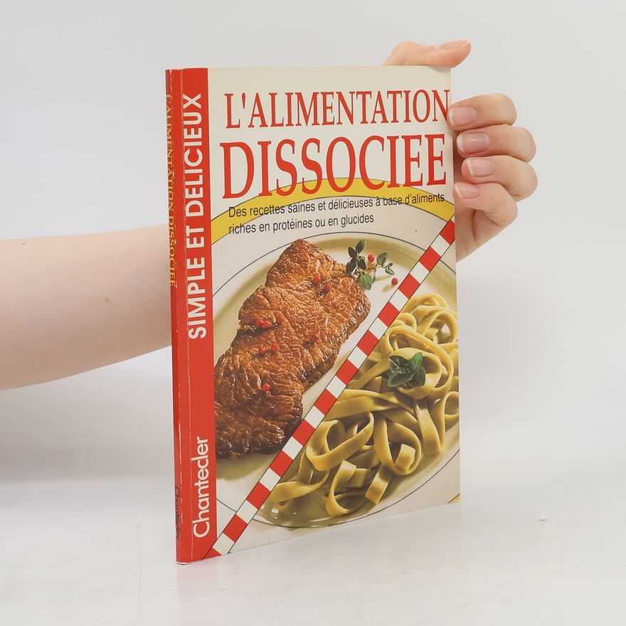 Sonja Carlsson Simple et délicieux - 27: L'alimentation dissociée