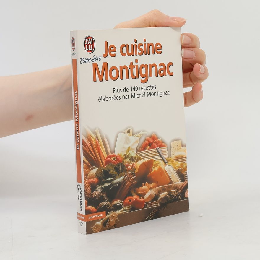 Michel Montignac Je cuisine Montignac