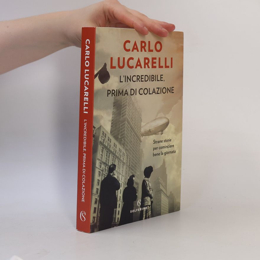 Carlo Lucarelli L'incredibile, prima di colazione