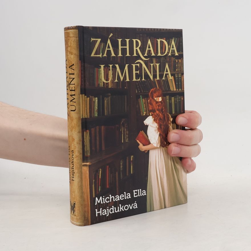 Michaela Ella Hajduková Záhrada umenia