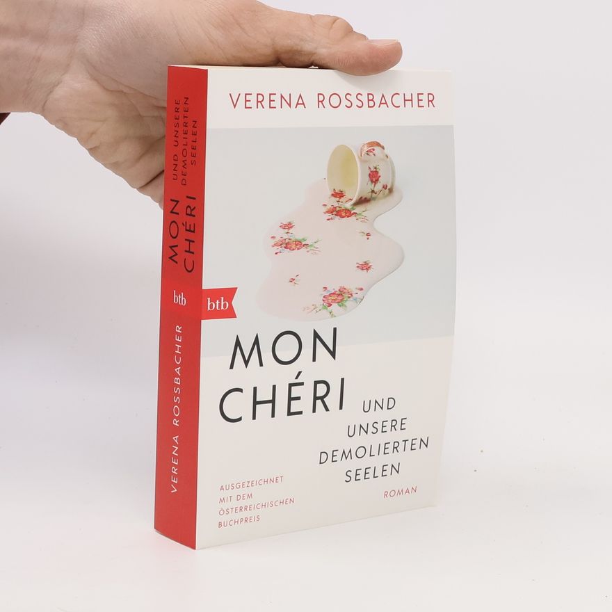 Verena Roßbacher Mon Chéri und unsere demolierten Seelen