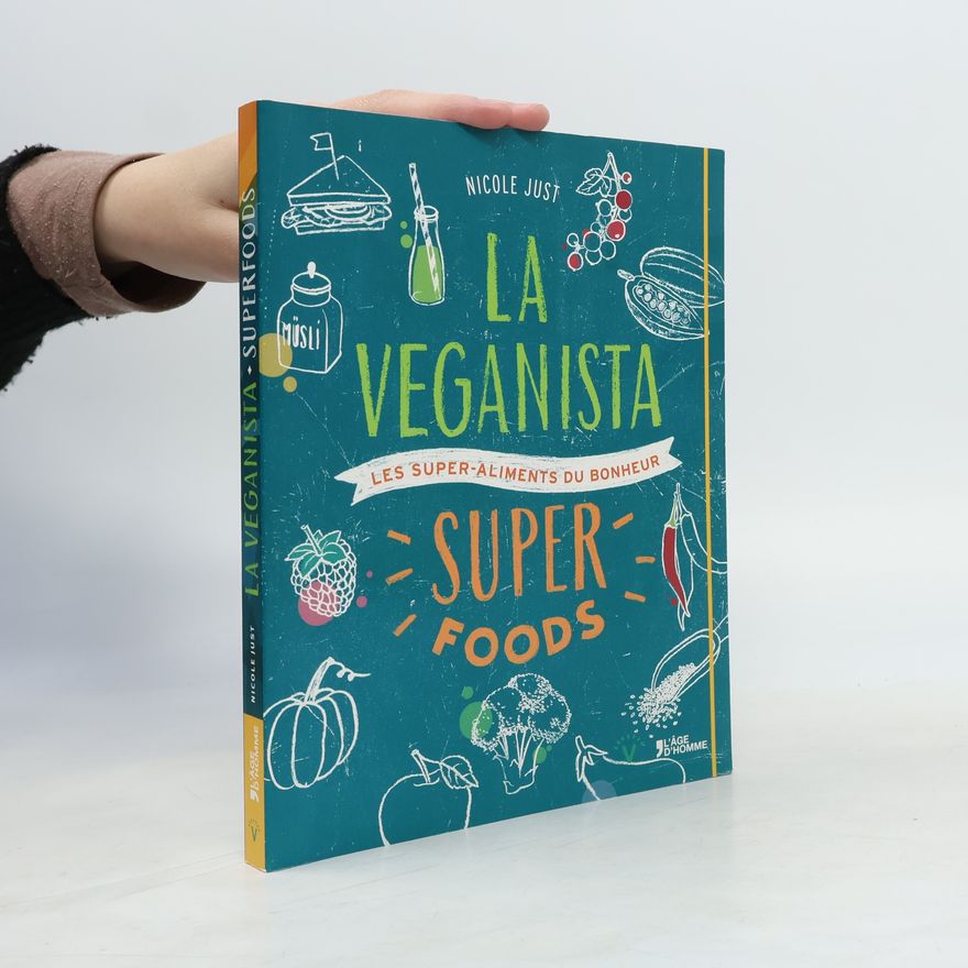 Nicole Just La Veganista super foods