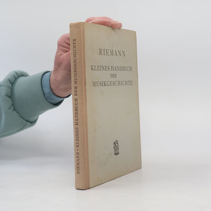 Hugo Riemann Kleines Handbuch der Musikgeschichte