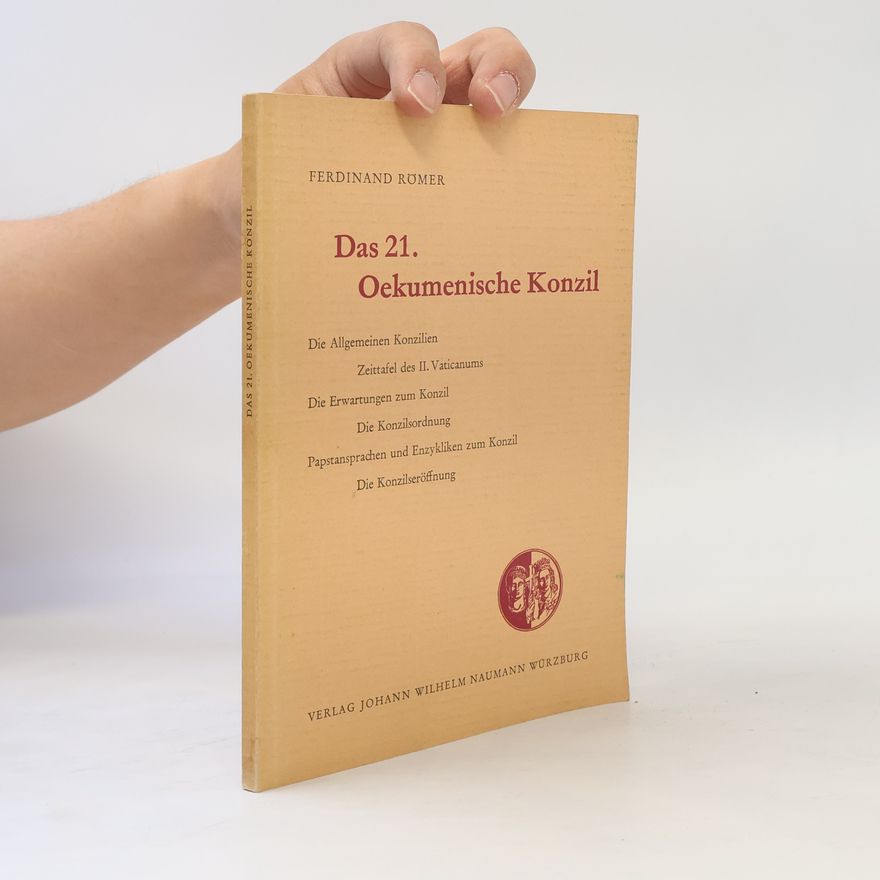 Ferdinand Römer Das 21. Oekumenische Konzil
