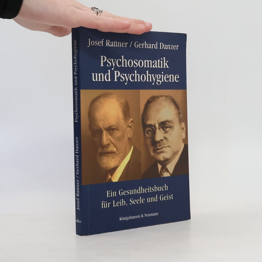 Josef Rattner Psychosomatik und Psychohygiene
