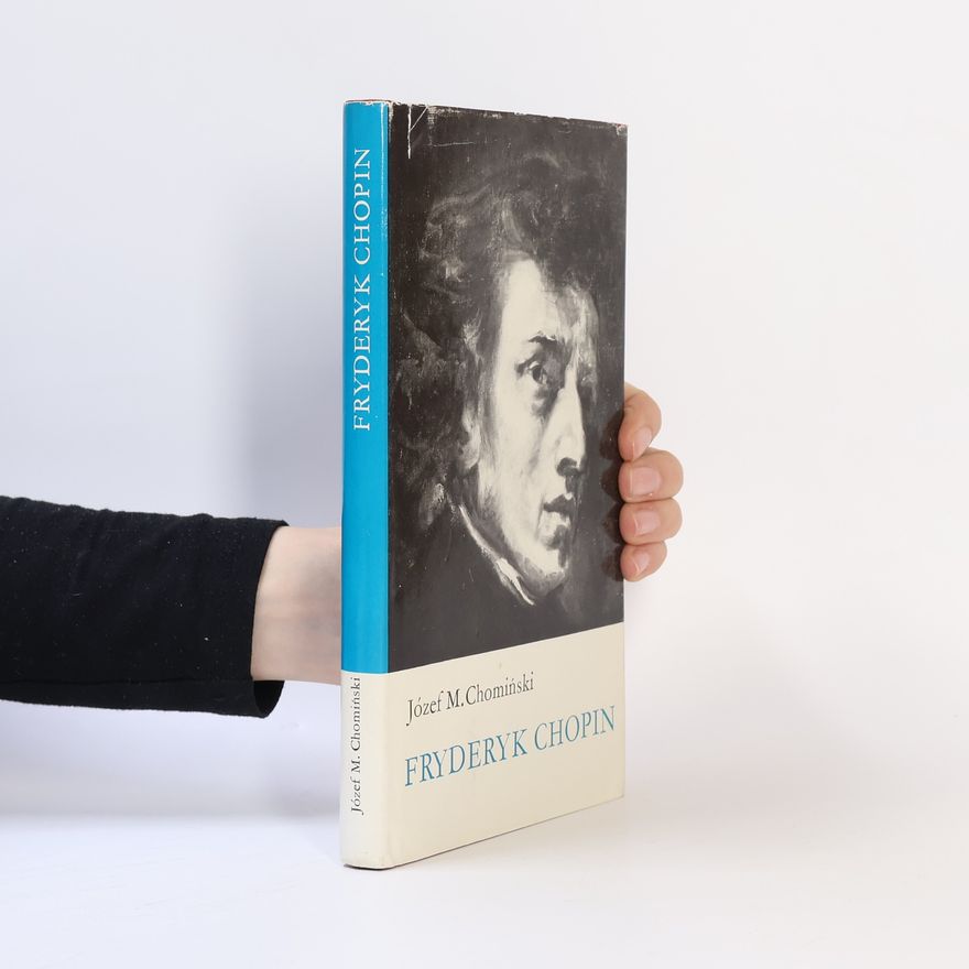 Józef M. Chomiński Fryderyk Chopin