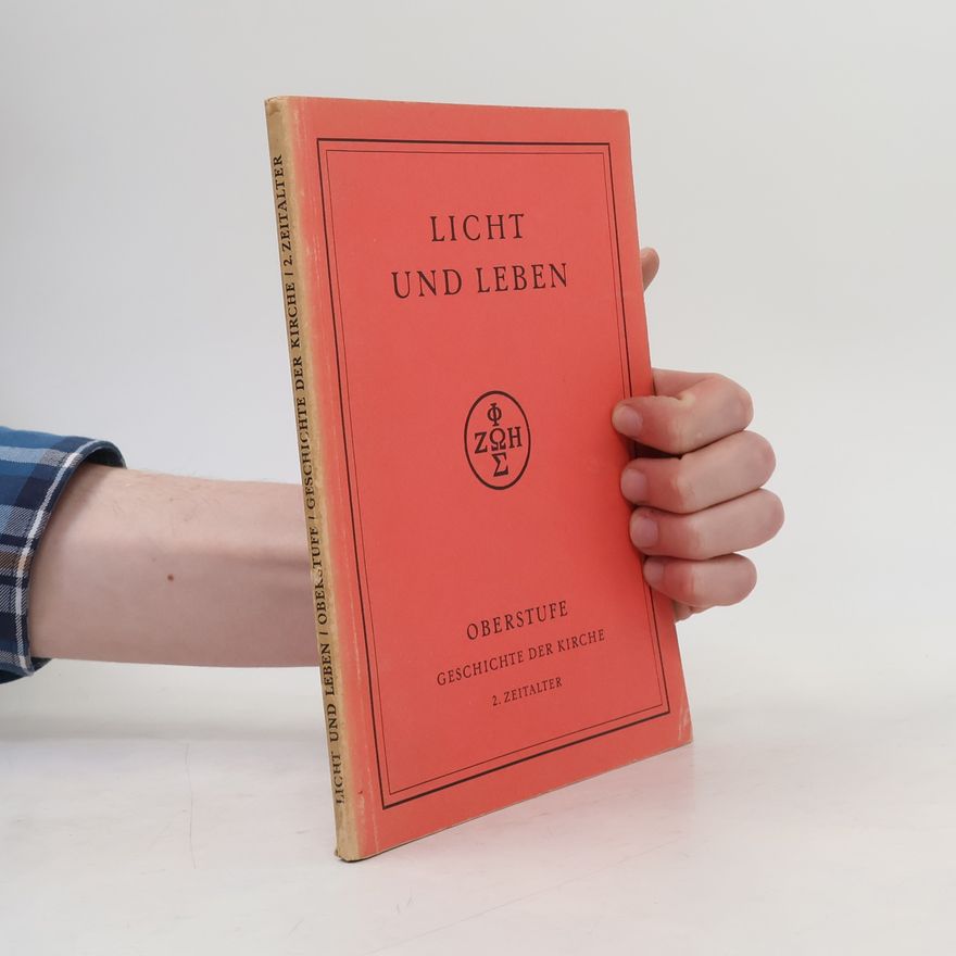 Various authors Licht und Leben. Geschichte der Kirche