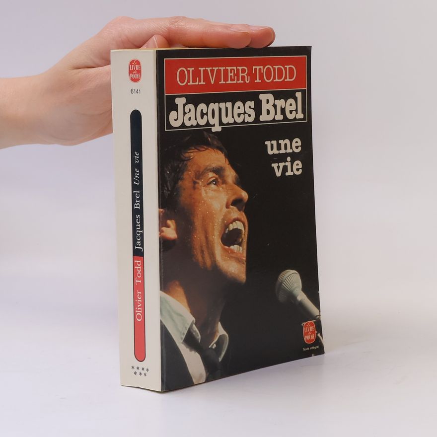 Olivier Todd Jacques Brel