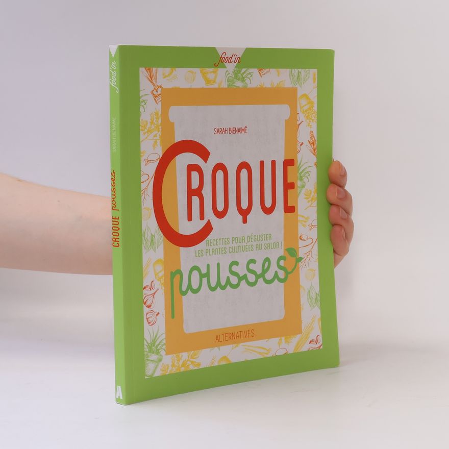 Sarah Bienaimé Croque pousses