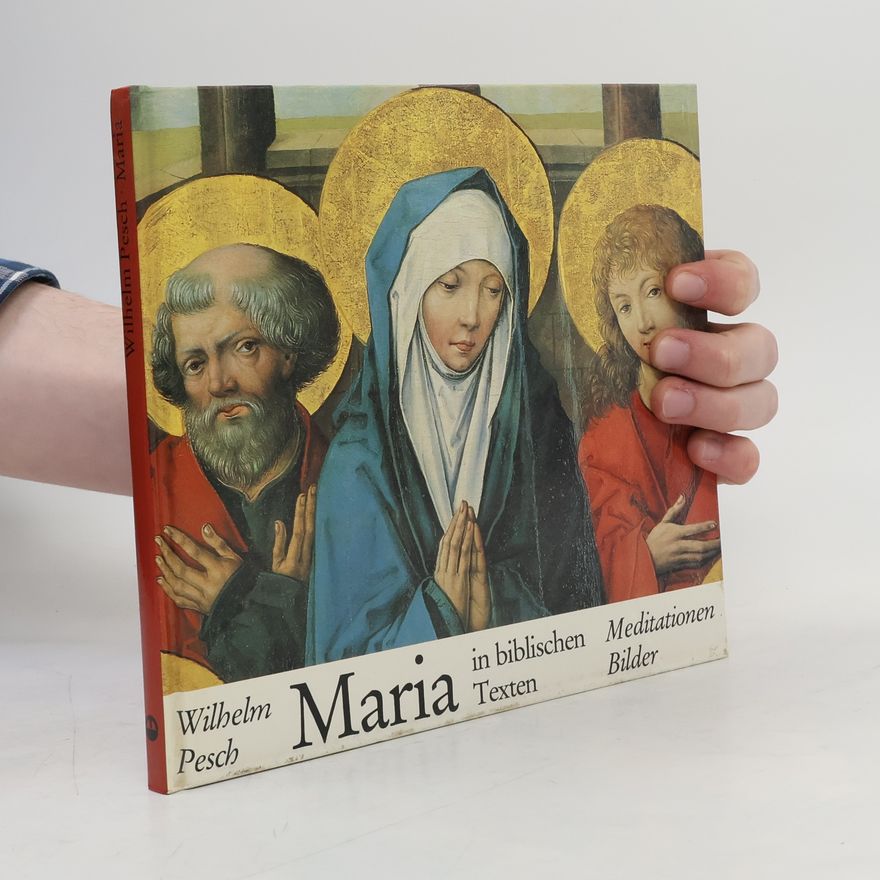 Wilhelm Pesch Maria in biblischen Texten