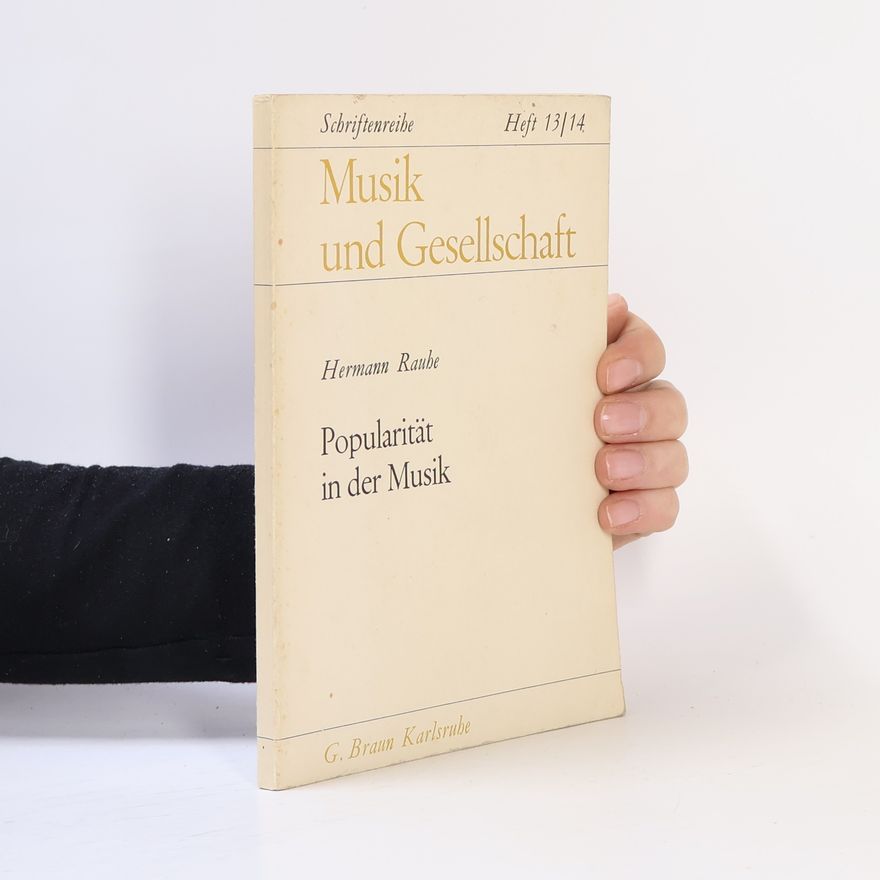 Hermann Rauhe Schriftenreihe Musik und Gesellschaft - 13/14: Popularität in der Musik