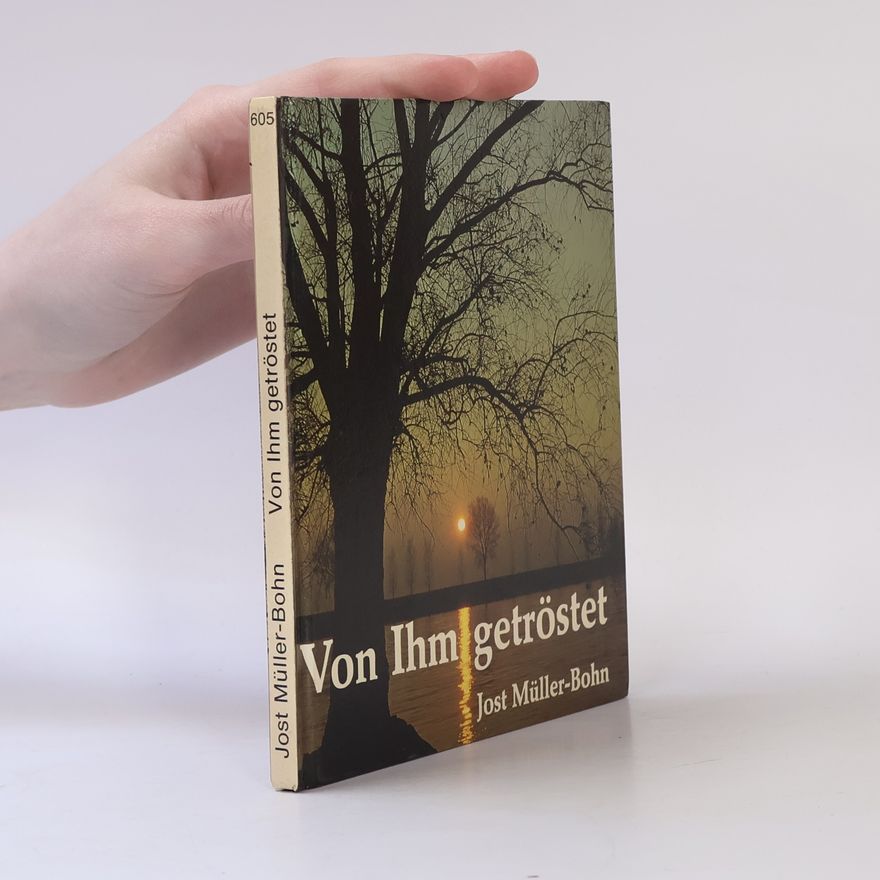 Jost Müller-Bohn SJD-Bild-Text-Bände: Von Ihm getröstet