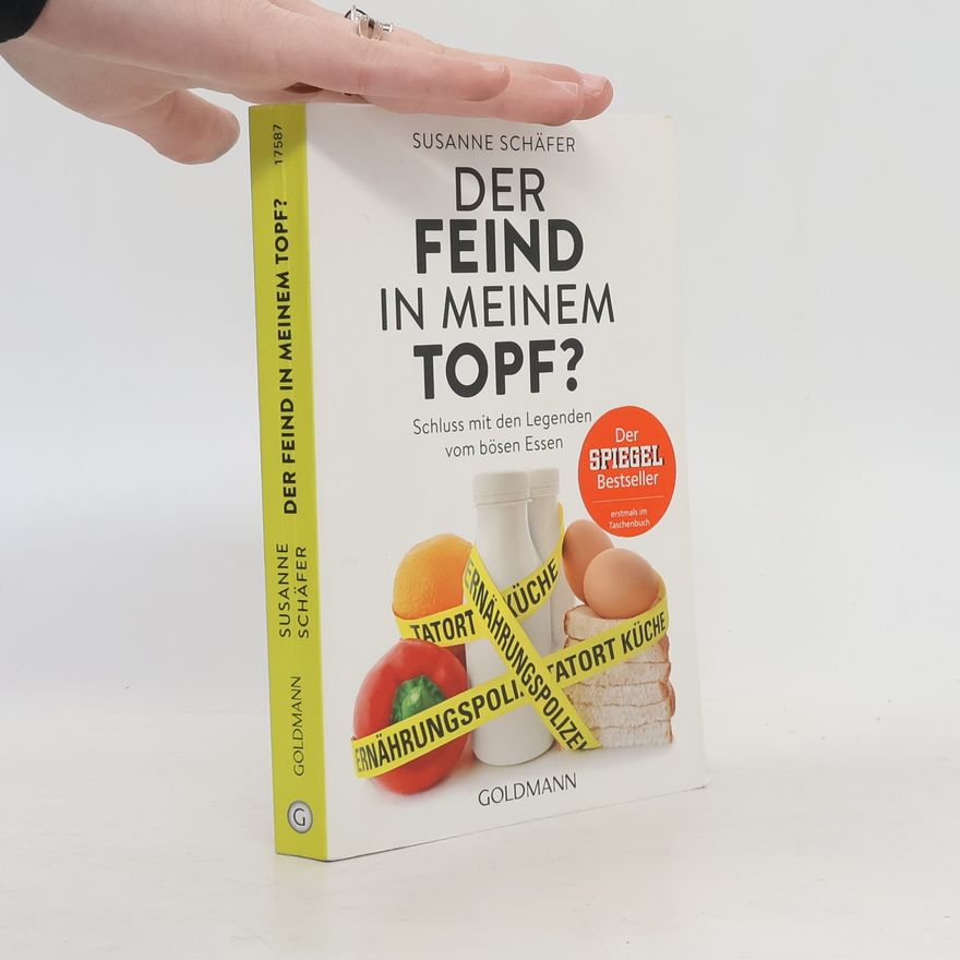 Susanne Schäfer Der Feind in meinem Topf?