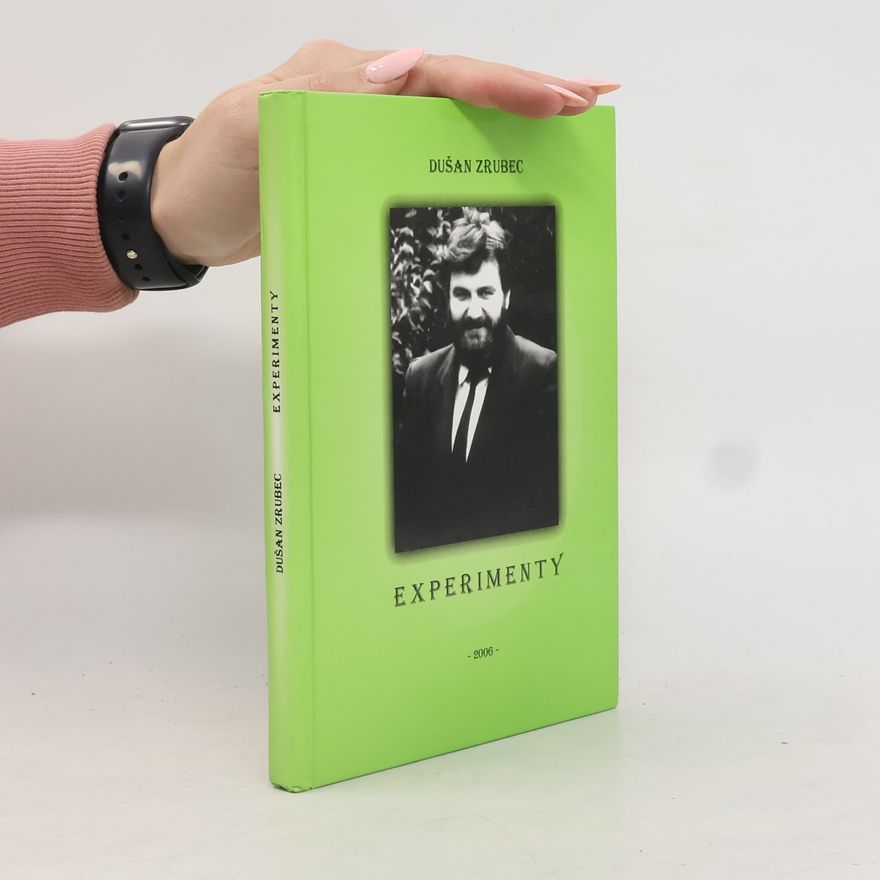 Dušan Zrubec Experimenty