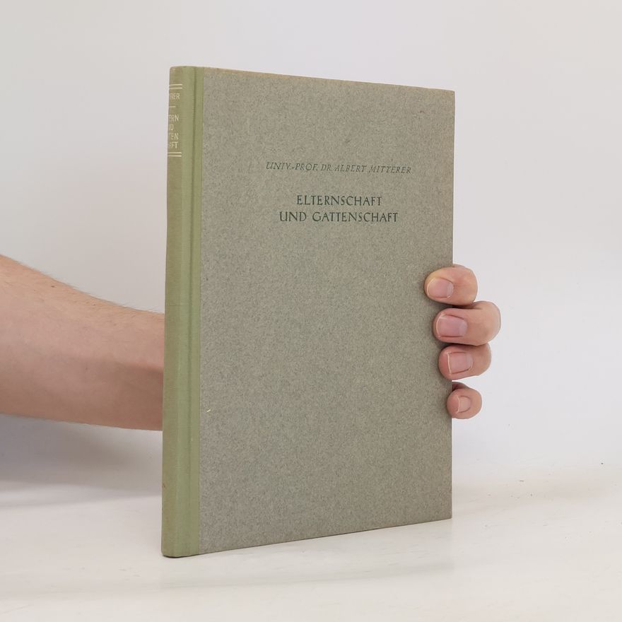 Albert Mitterer Elternschaft und Gattenschaft