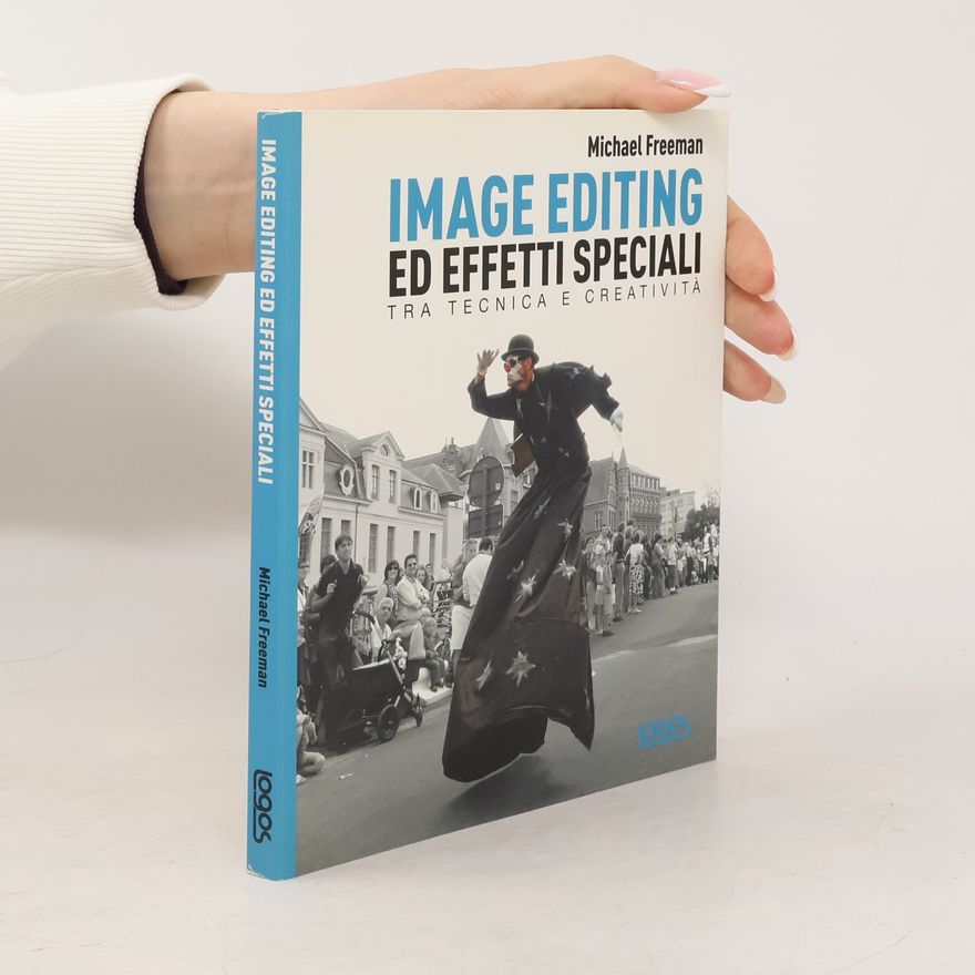 Michael Freeman Image Editing ed effetti speciali