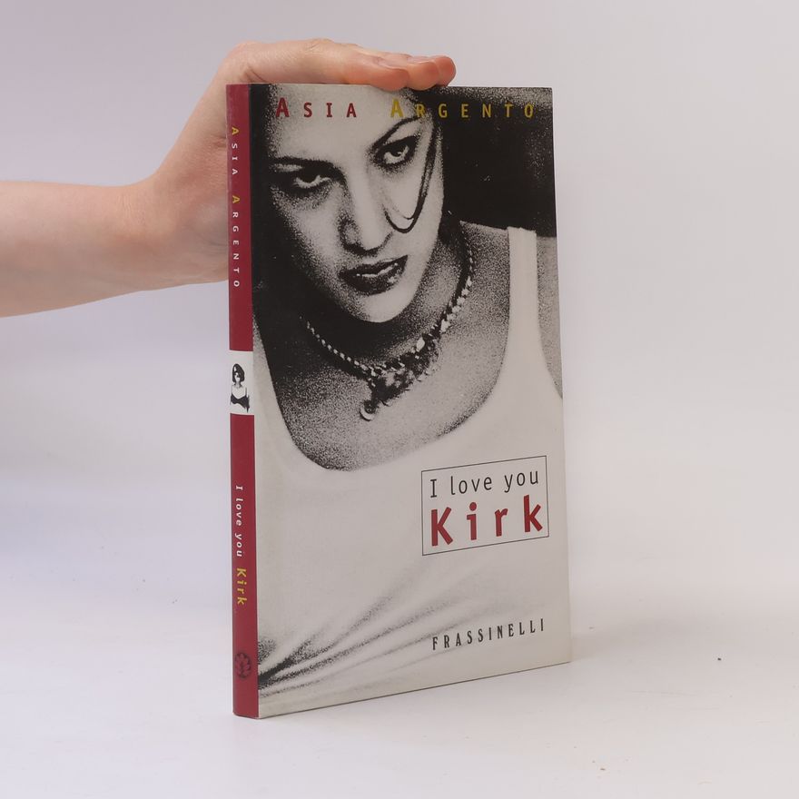 Asia Argento I Love You Kirk