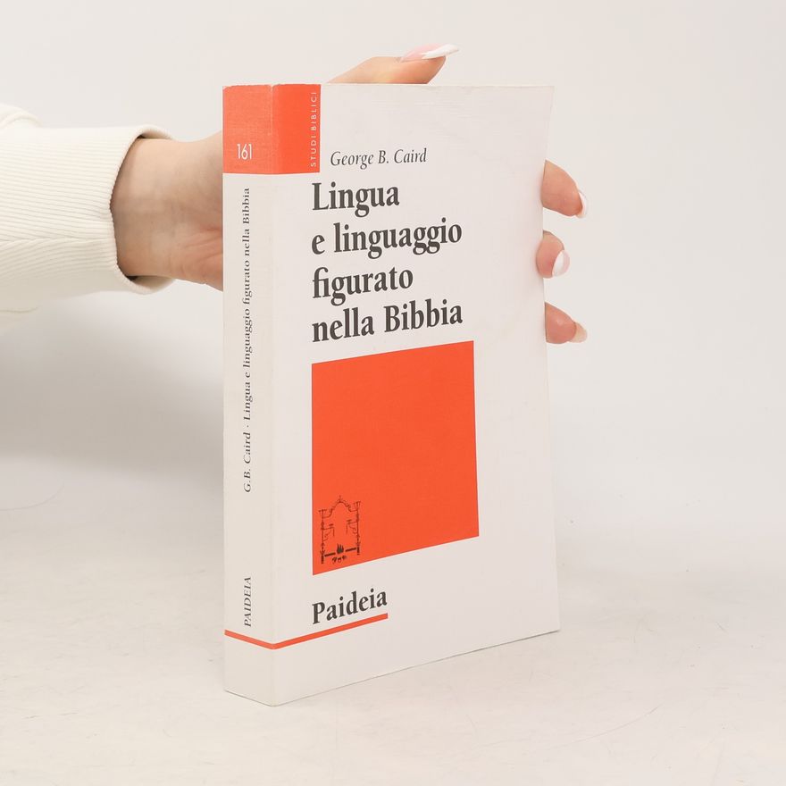 George Bradford Caird Studi Biblici - 161: Lingua e linguaggio figurato nella Bibbia