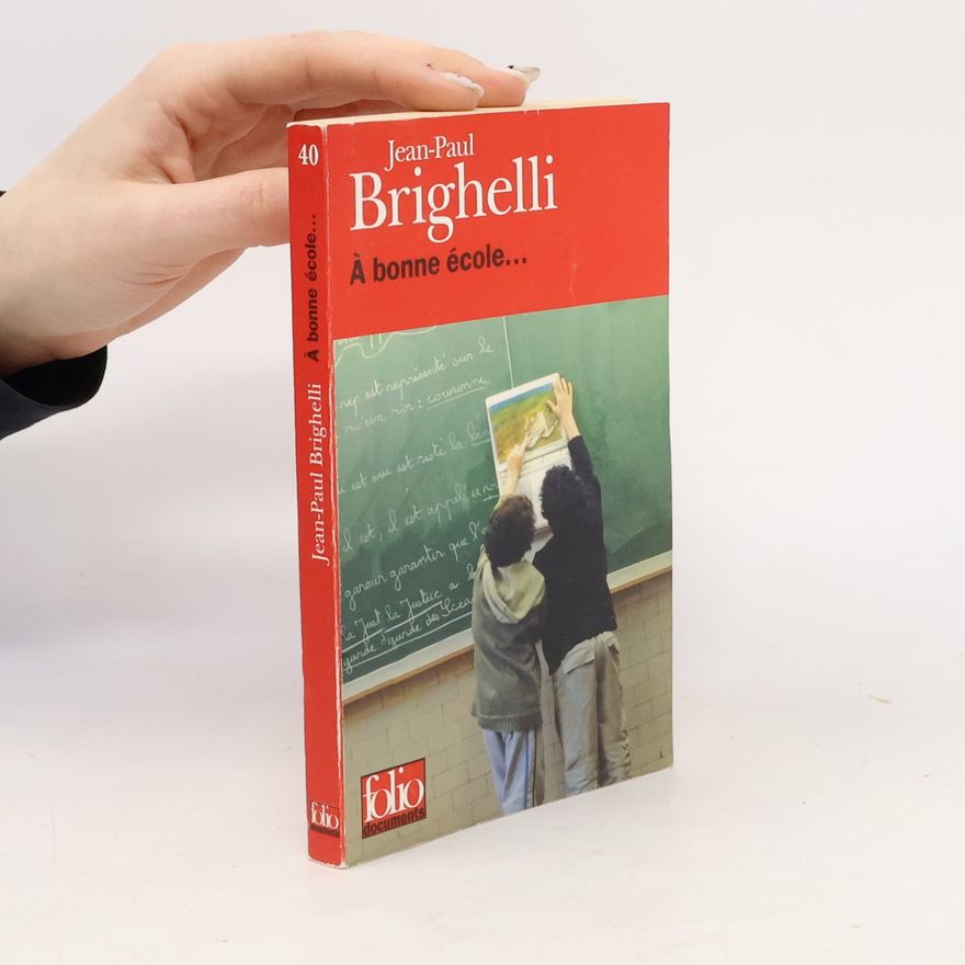Jean-Paul Brighelli À bonne école...