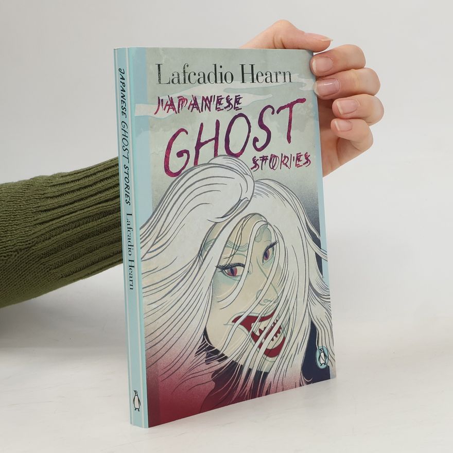 Lafcadio Hearn Japanese Ghost Stories