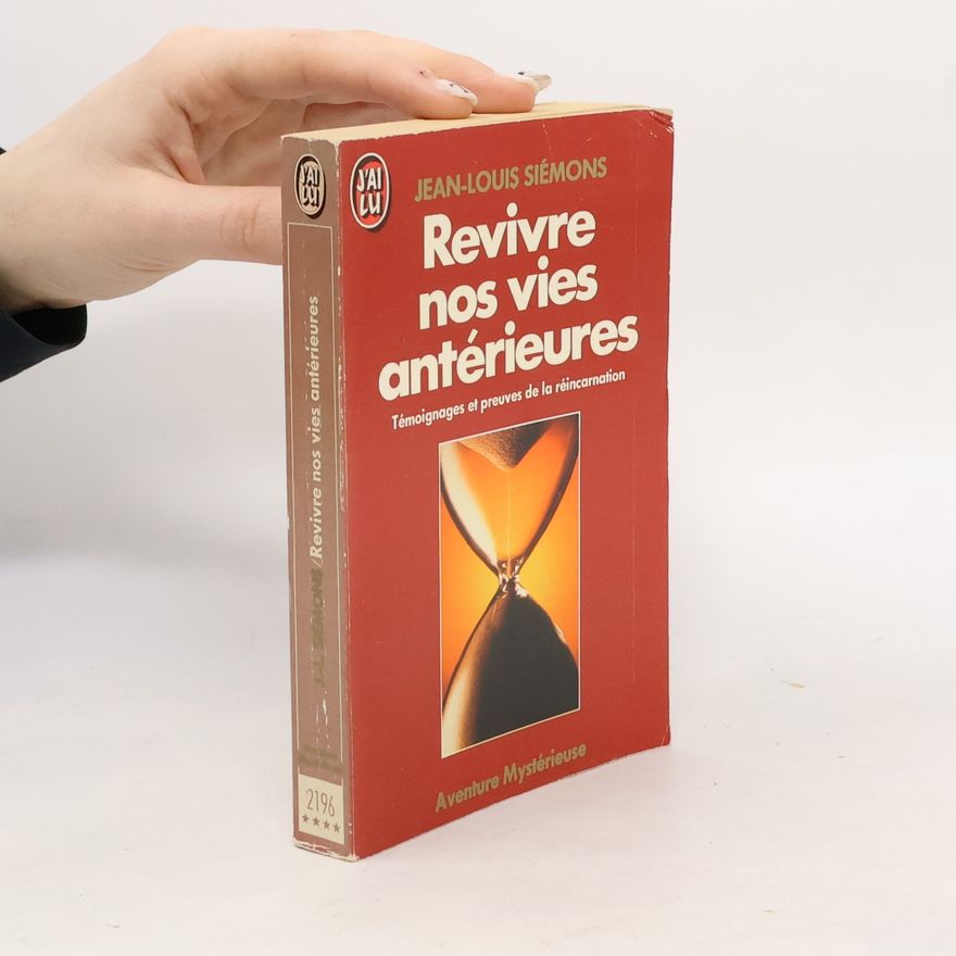 Siémons Jean Louis Aventure Mystérieuse: Revivre nos vies antérieures