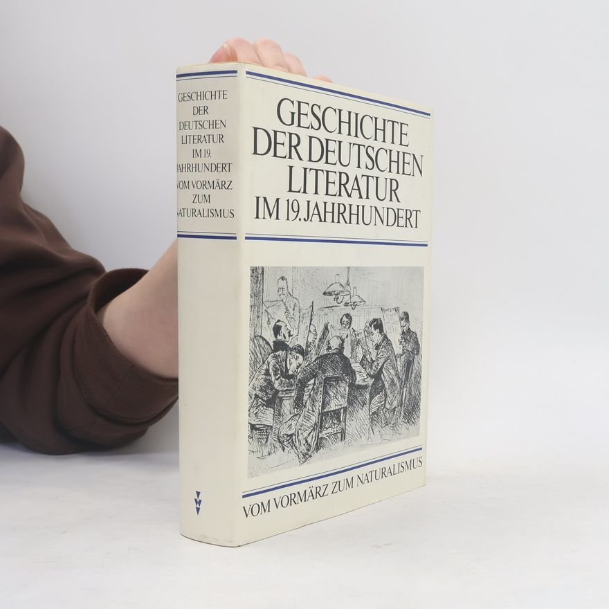 Kurt Böttcher Geschichte der deutschen Literatur im 19. [neunzehnten] Jahrhundert