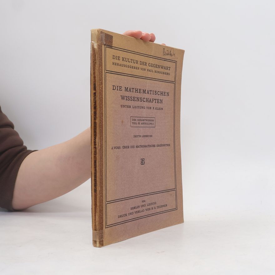 Collectif d'auteurs Die Kultur der Gegenwart 3. Die mathematischen Wissenschaften