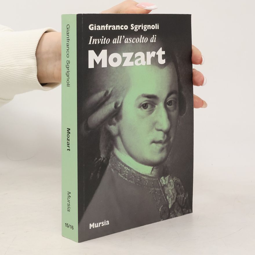 Gianfranco Sgrignoli Invito all'ascolto di Mozart