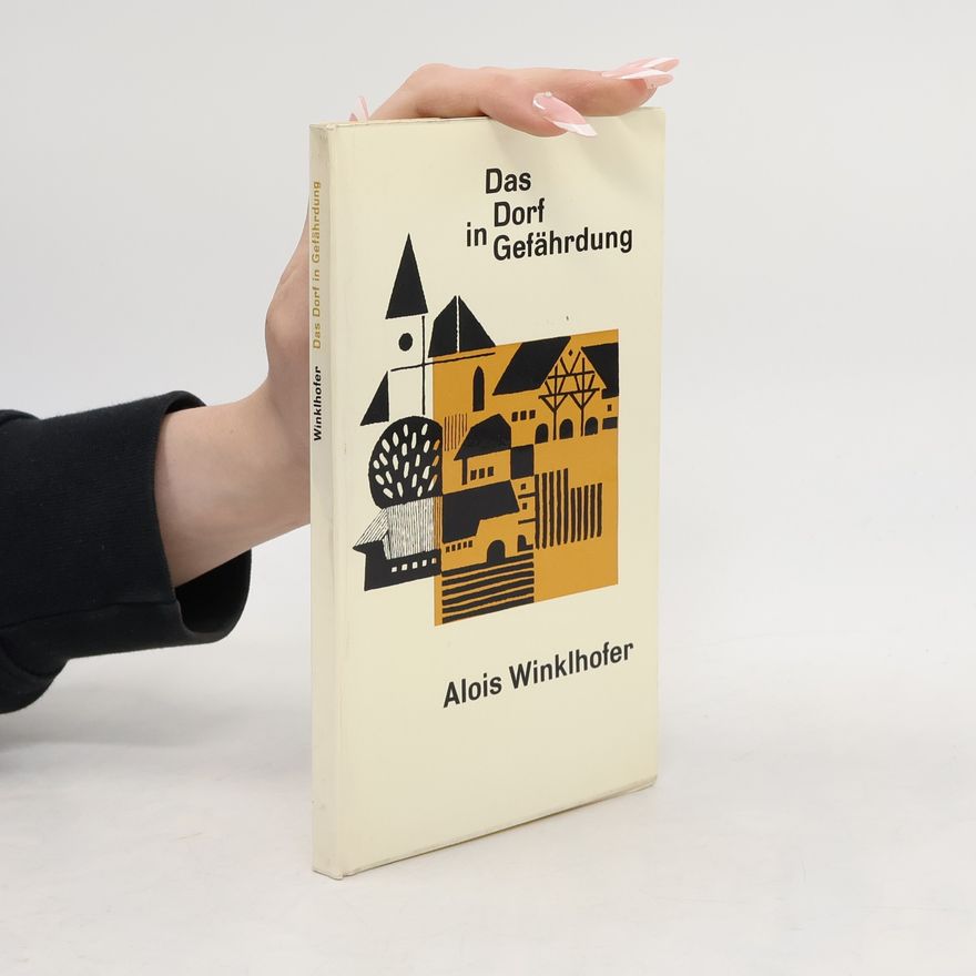 Alois Winklhofer Das Dorf in Gefährdung