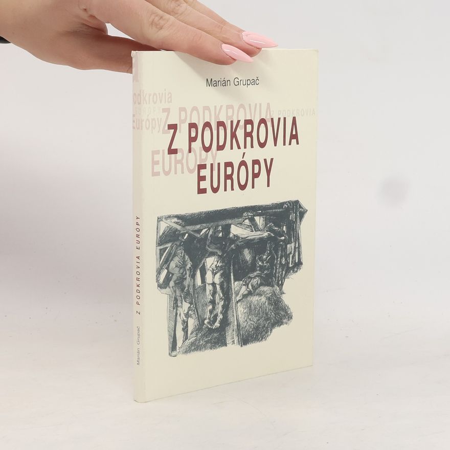 Marián Grupač Z podkrovia Európy