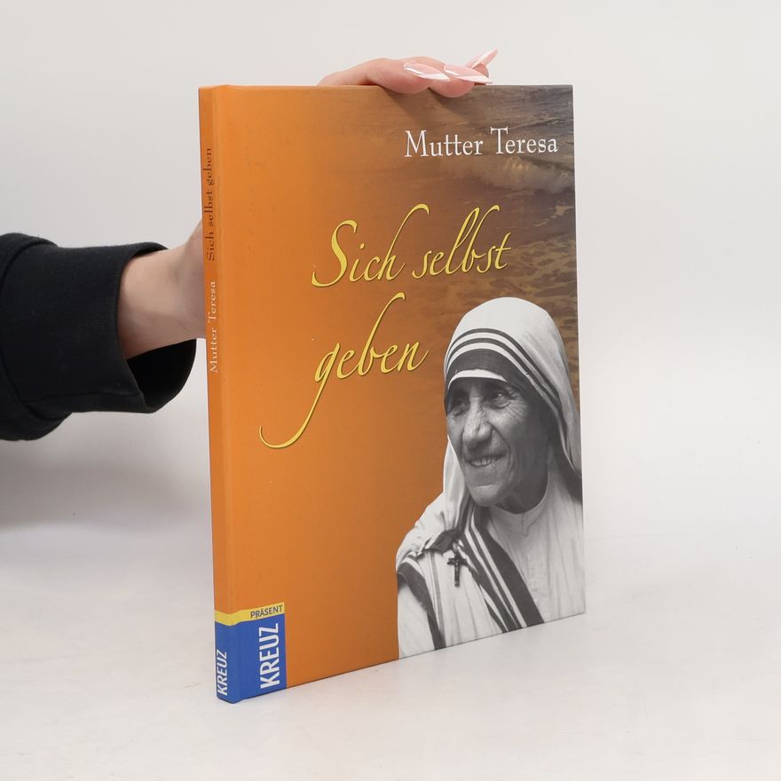 Mutter Teresa Sich selbst geben