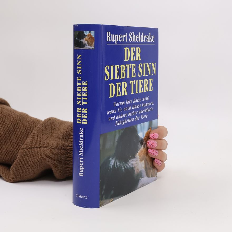 Rupert Sheldrake Der siebte Sinn der Tiere