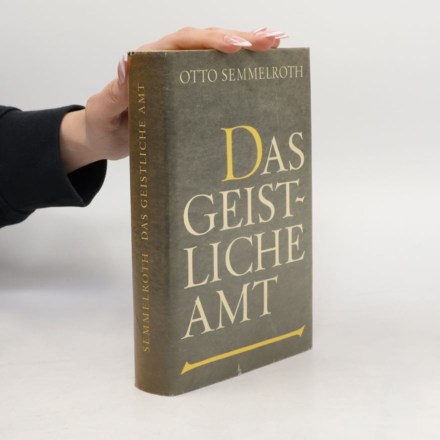Otto Semmelroth Das Geistliche amt